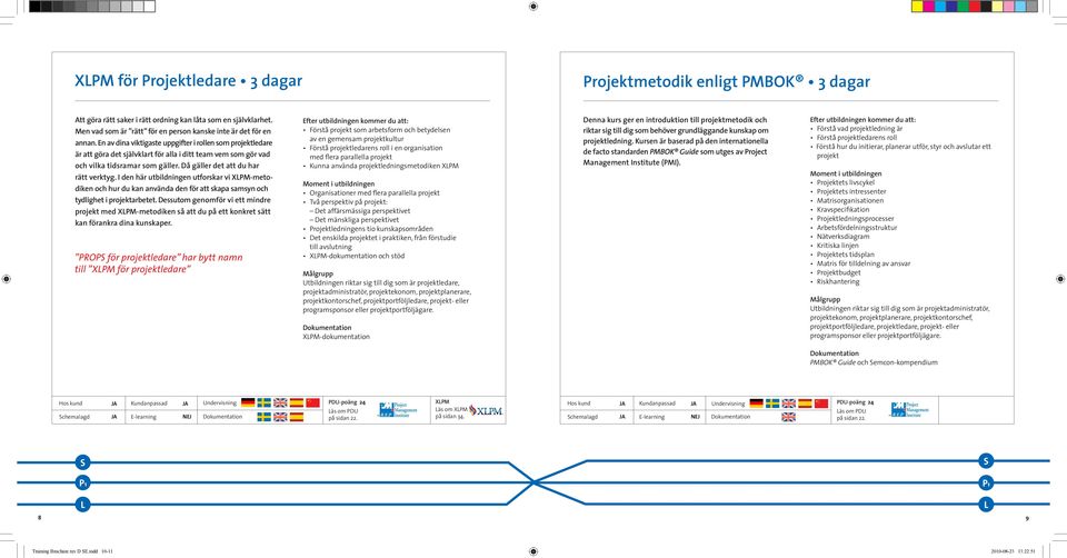 I den här utbildningen utforskar vi XPM-metodiken och hur du kan använda den för att skapa samsyn och tydlighet i projektarbetet.