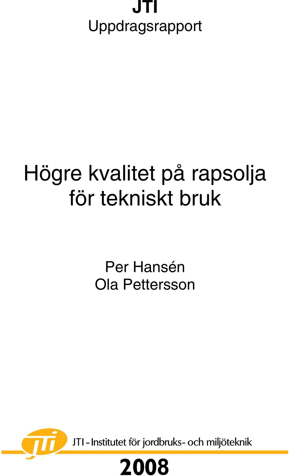 rapsolja för tekniskt