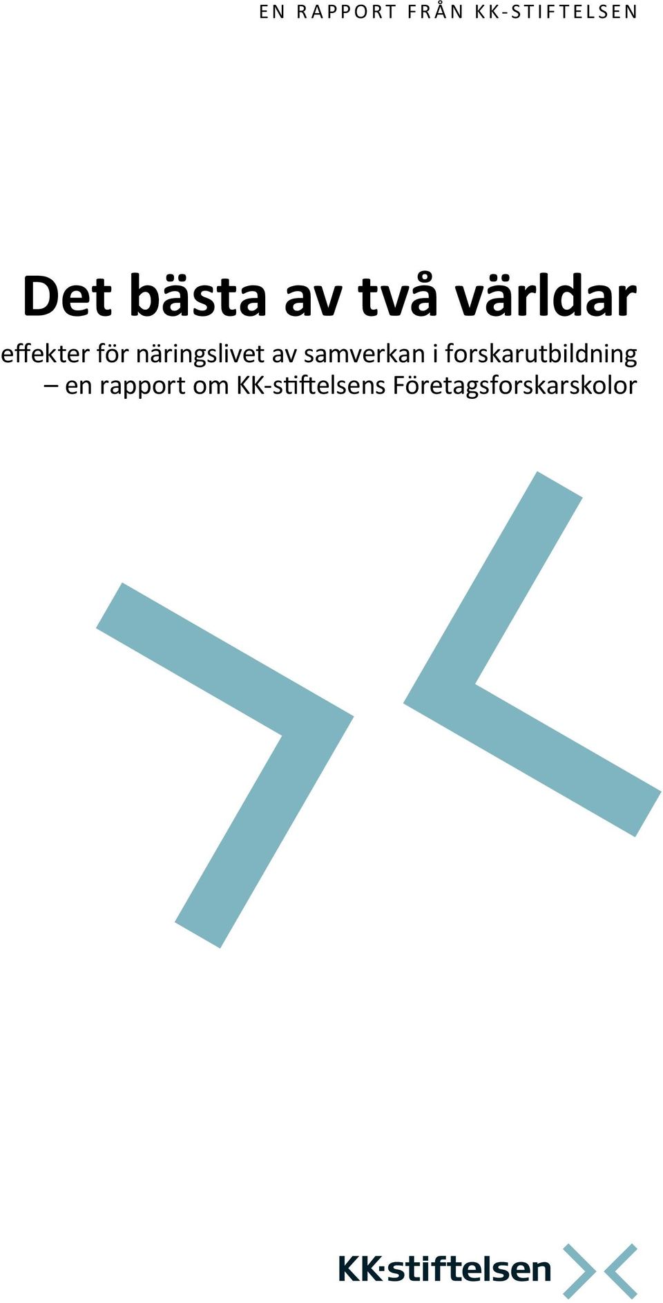 av samverkan i forskarutbildning en