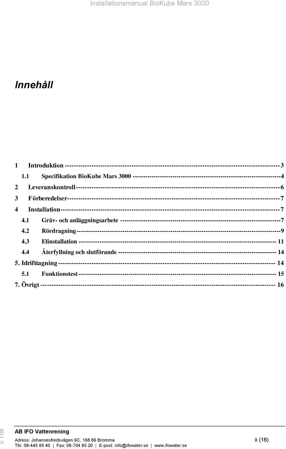 -------------------------------------------------------------------------------------------- 6 3 Förberedelser