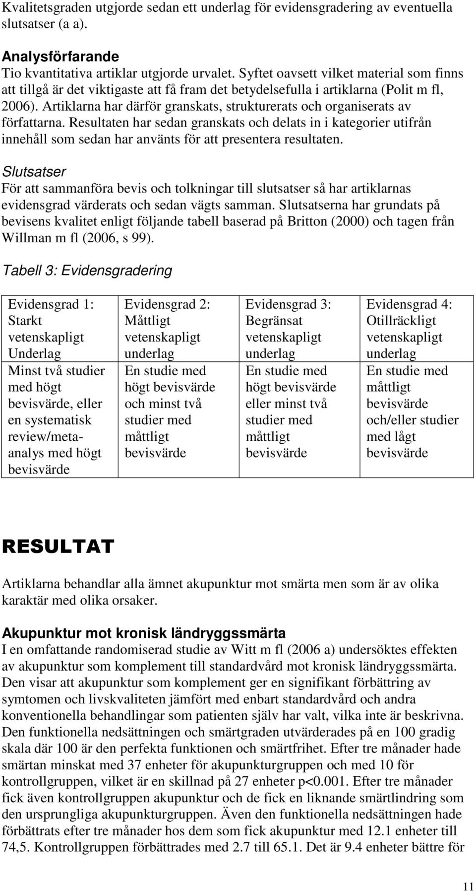 Artiklarna har därför granskats, strukturerats och organiserats av författarna.