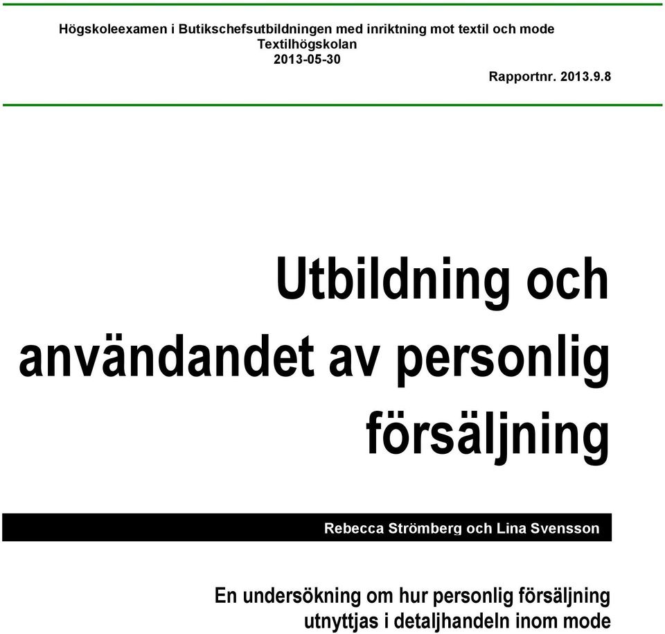 8 Utbildning och användandet av personlig försäljning och En