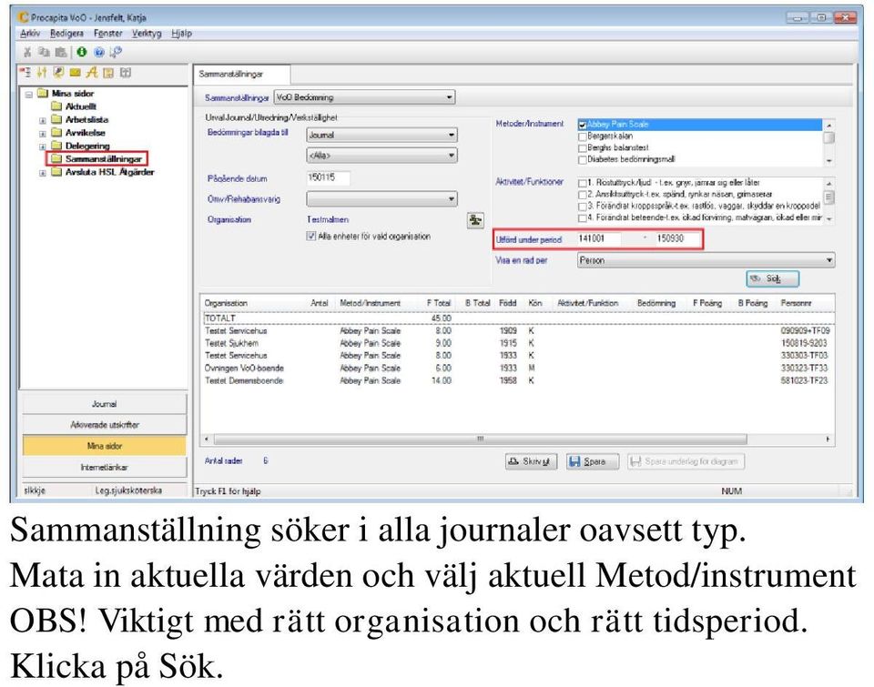 Mata in aktuella värden och välj aktuell