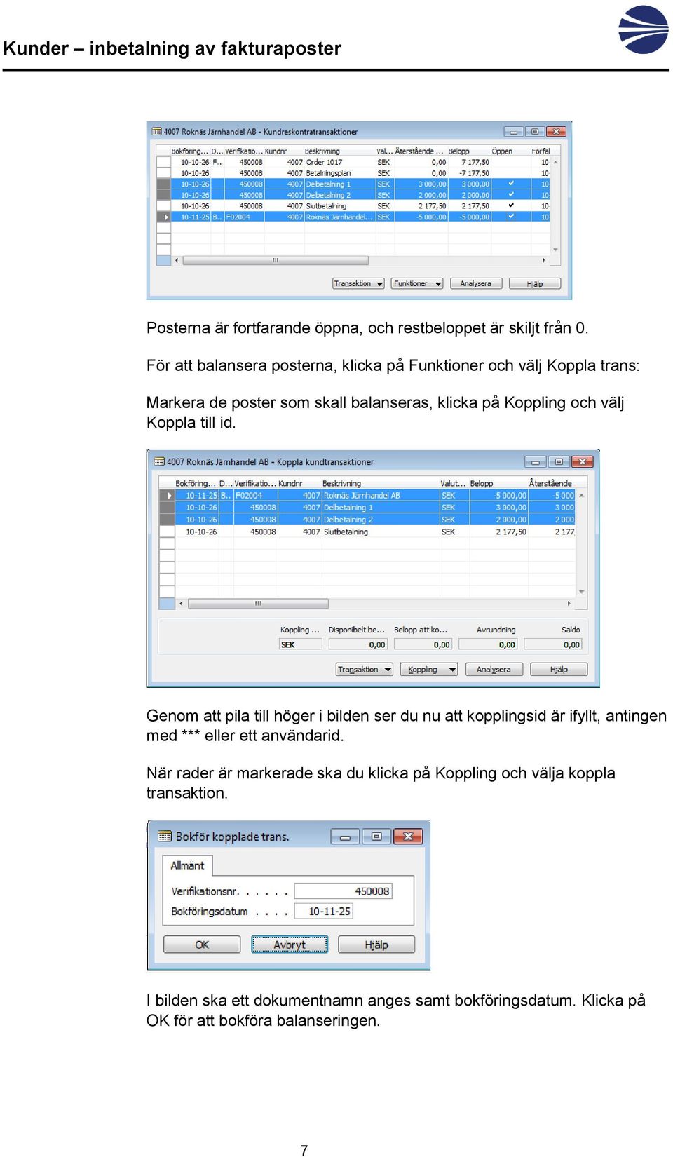 Koppling och välj Koppla till id.