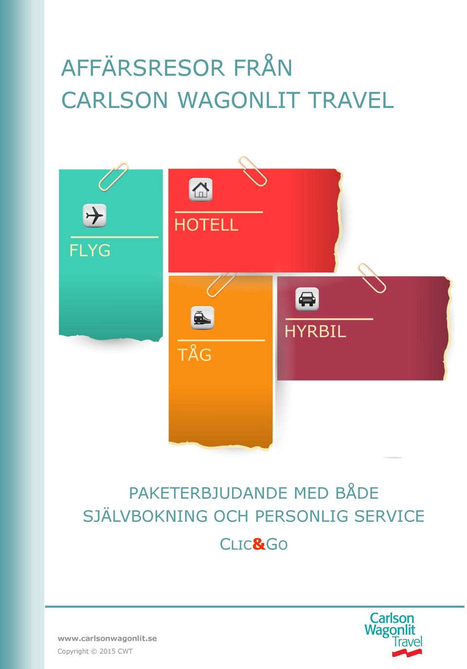 SJÄLVBOKNING OCH PERSONLIG SERVICE