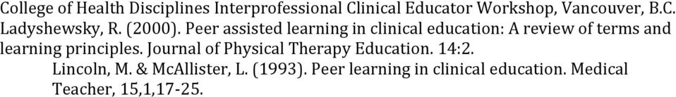 Peer assisted learning in clinical education: A review of terms and learning principles.