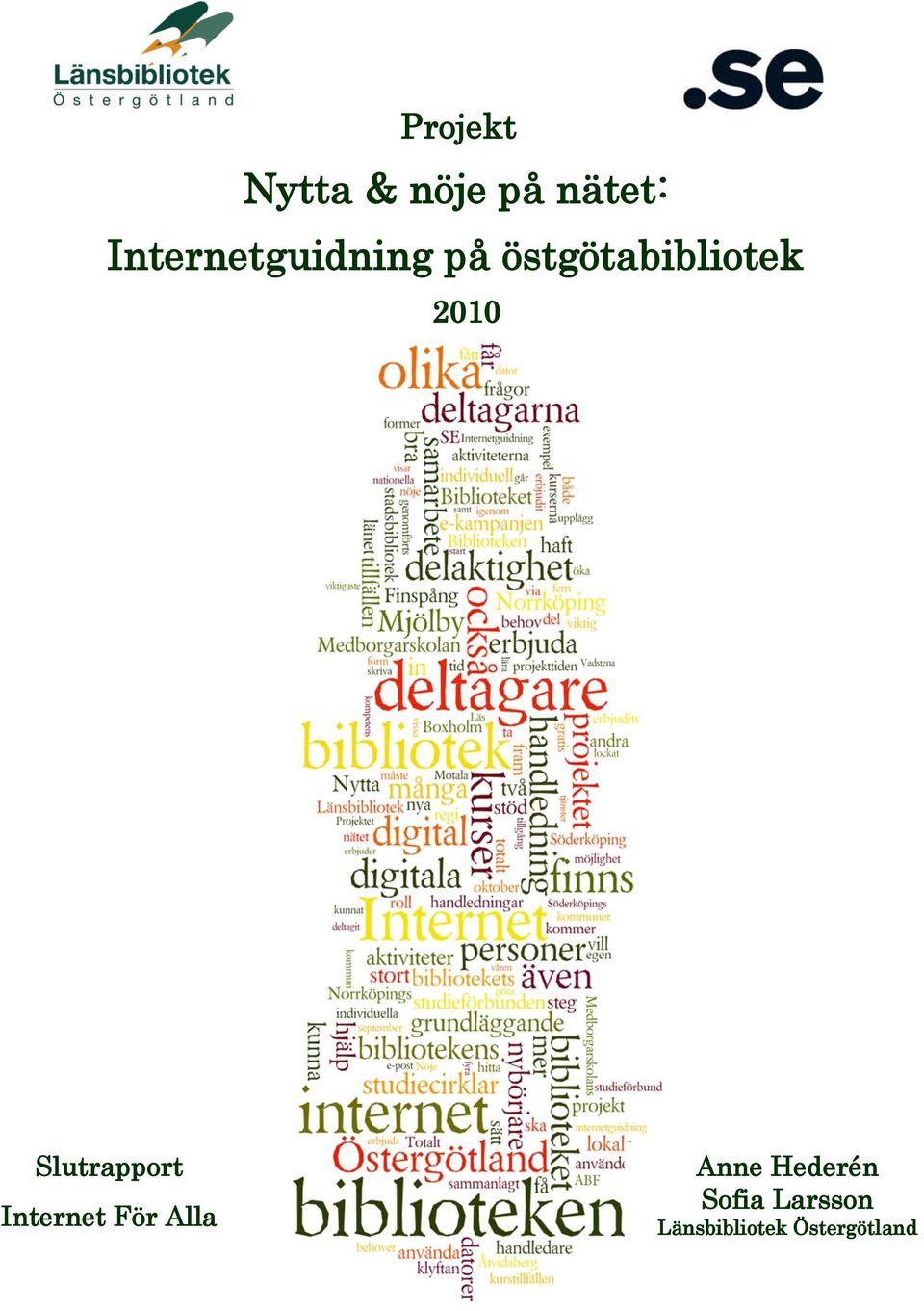 2010 Slutrapport Internet För Alla