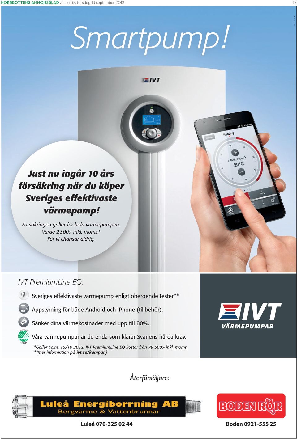 IVT PremiumLine EQ: # 1 Sveriges effektivaste värmepump enligt oberoende tester.** Appstyrning för både Android och iphone (tillbehör).