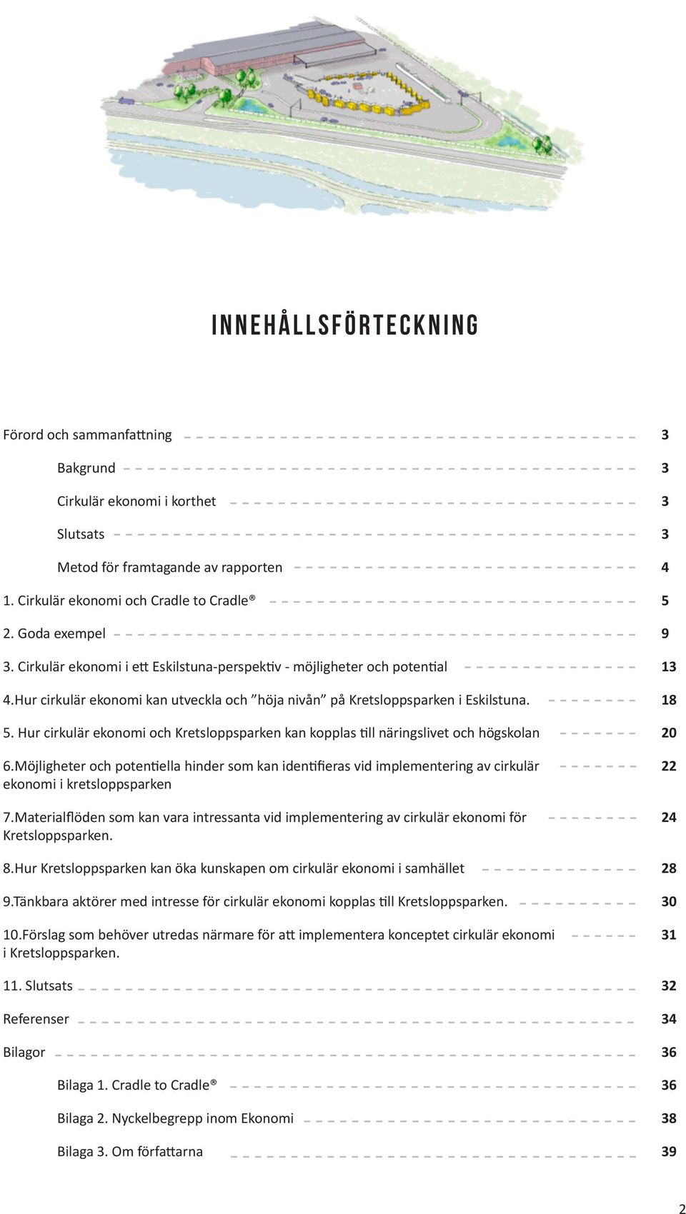 Hur cirkulär ekonomi och Kretsloppsparken kan kopplas till näringslivet och högskolan 6.