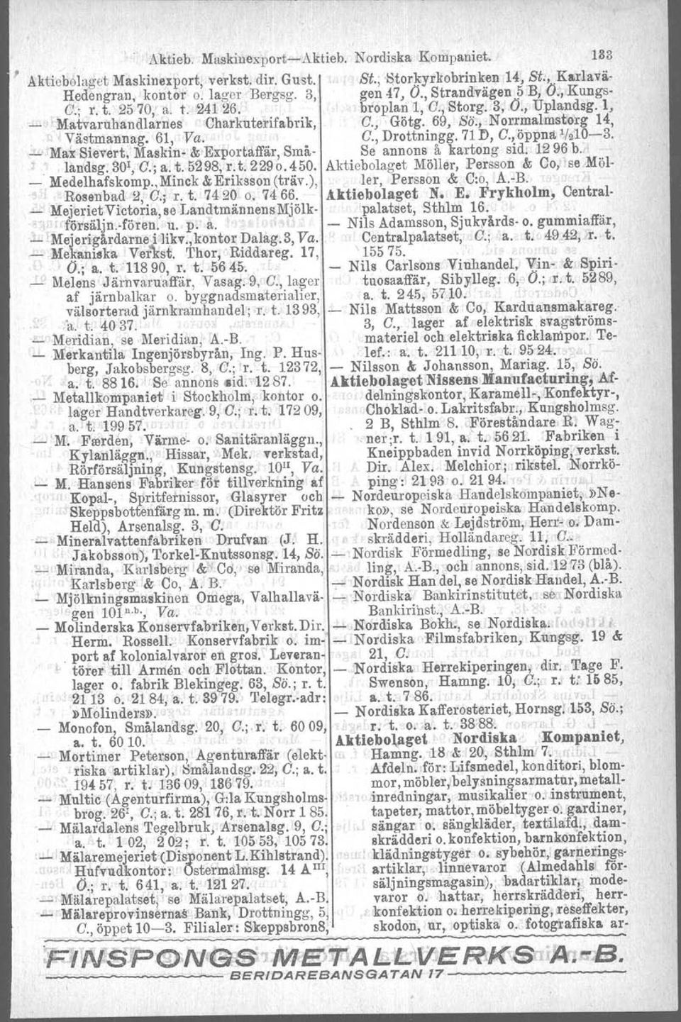 l G.,Drottningg. 71 Il, G.,öppnå,1/210-3. _ Max Sievert, Maskin- & Exportaffär, Små- Se annons å kartong sid! 1296 b. ', landsg. 301, G.; a.,t. 5298, r. t. 2290.450.