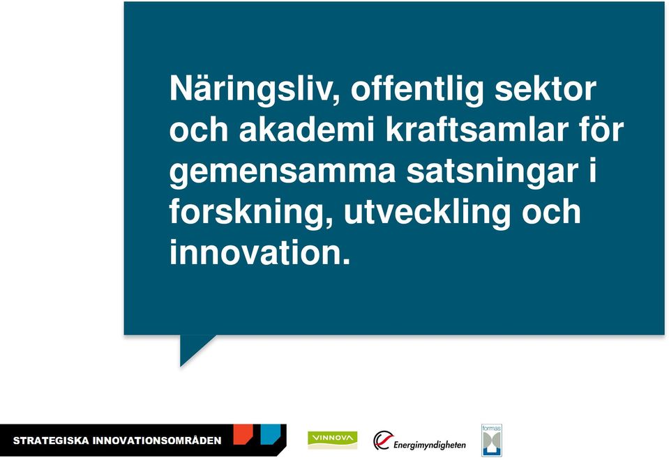 gemensamma satsningar i