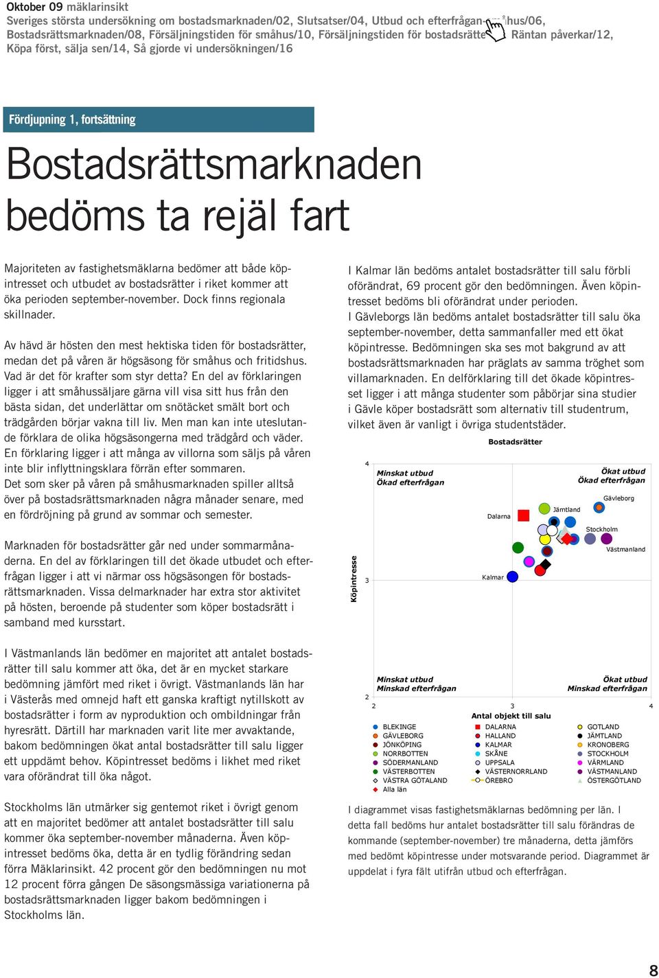 Vad är det för krafter som styr detta?