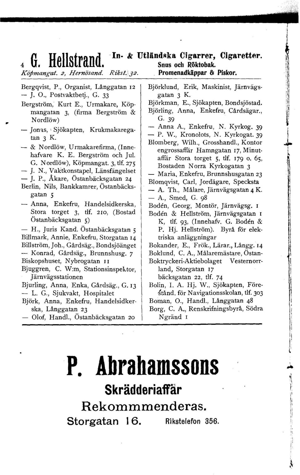 Nordlöw), Köpmangat. 3, tif. 275 - J. N., Vaktkonstapel, Länsfängelset - J. P.