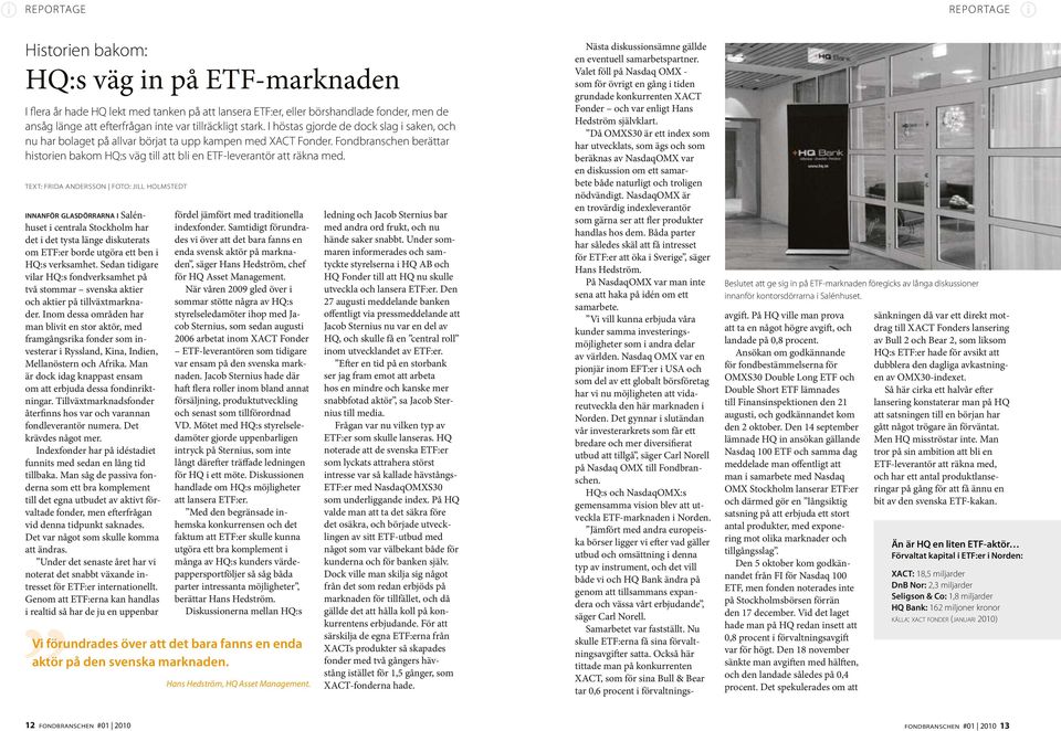 Fondbranschen berättar historien bakom HQ:s väg till att bli en ETF-leverantör att räkna med.