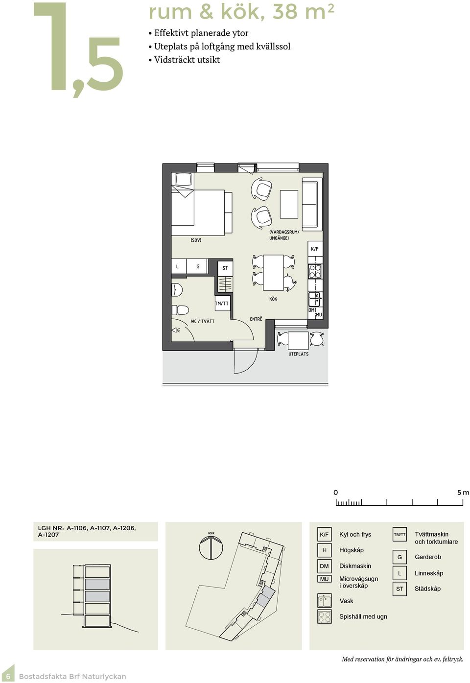 A-126, A-127 6 Bostadsfakta Brf Naturlyckan ögskåp K Kyl G ST