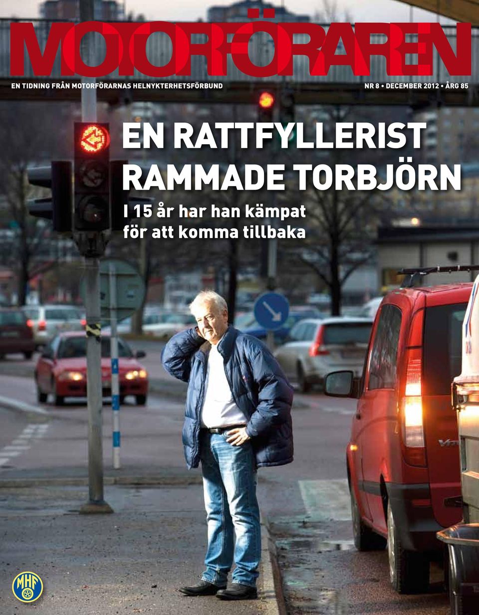 2012 Årg 85 EN RATTFYLLERIST RAMMADE