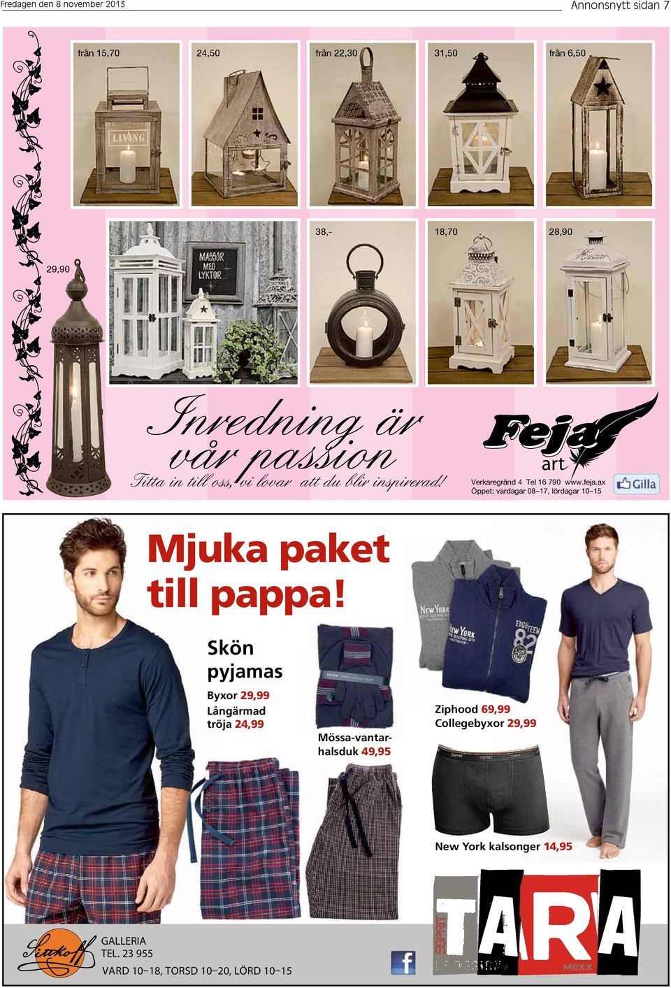 ax Öppet: vardagar 08 17, lördagar 10 15 Mjuka paket till pappa!