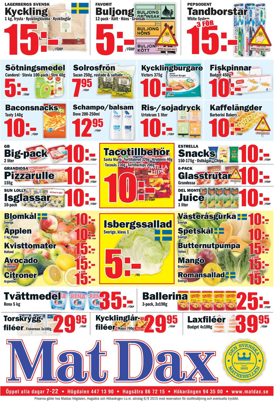 Isglassar 10-pack Sverige 1 kg, Polen Dove 200-250ml Holland 10:10:15:15:15:/KG 3 FÖR Avocado Brasilien 3 FÖR Citroner Argentina Tvättmedel Rena 5 kg Torskryggfiléer Fisherman 3x100g 29 Tacotillbehör