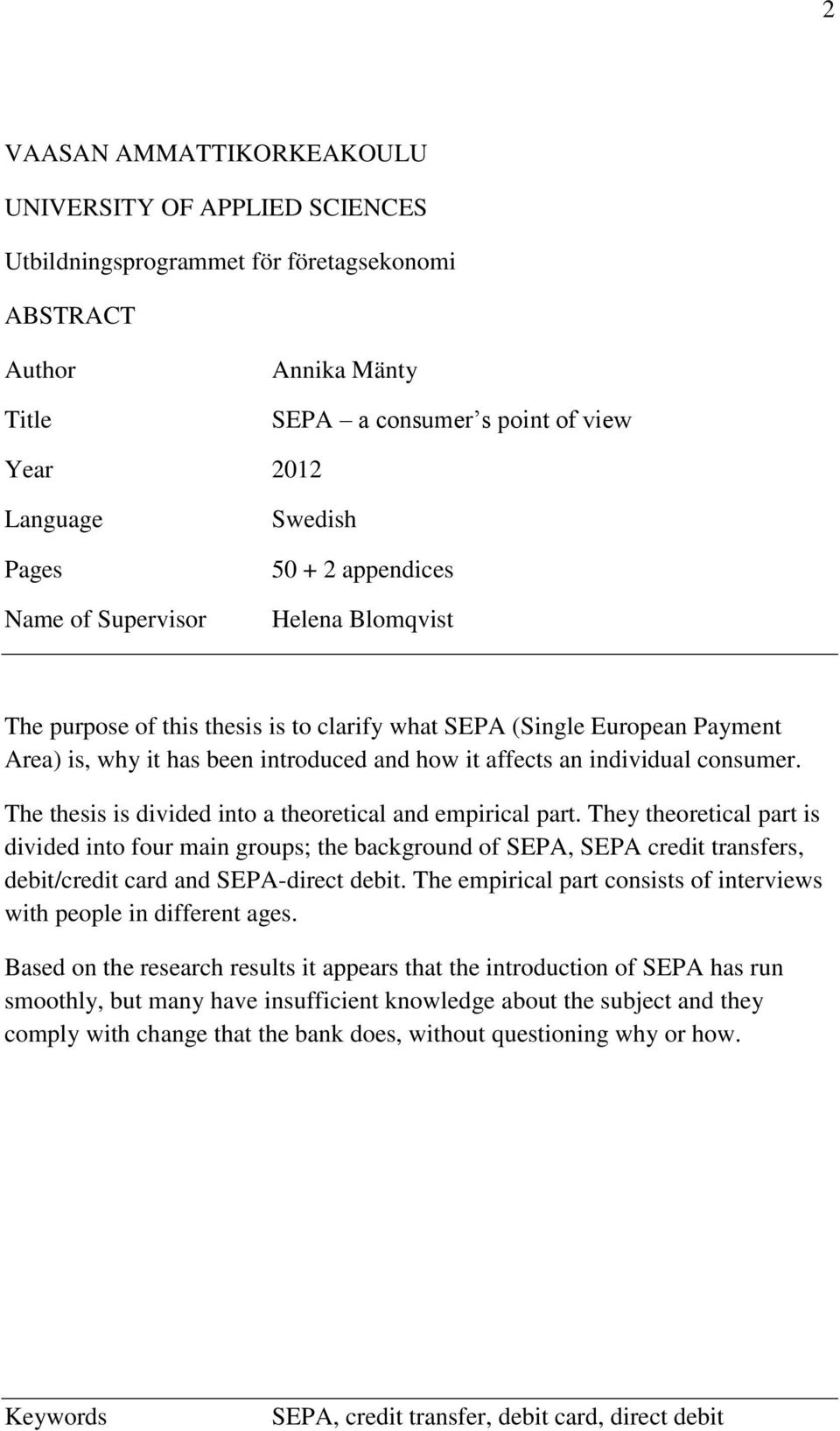 individual consumer. The thesis is divided into a theoretical and empirical part.