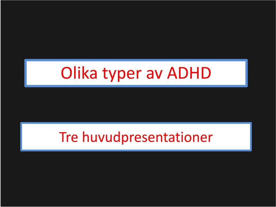 ADHD Tre