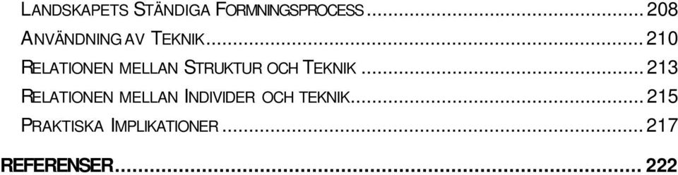 .. 210 RELATIONEN MELLAN STRUKTUR OCH TEKNIK.