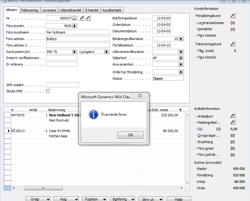 Görs det ändringar på inköpspriset på en order framkommer ett meddelande om att man bör komma ihåg att ändra överprisjusteringen: Maskinförsäljningsorder Vid inmatning av
