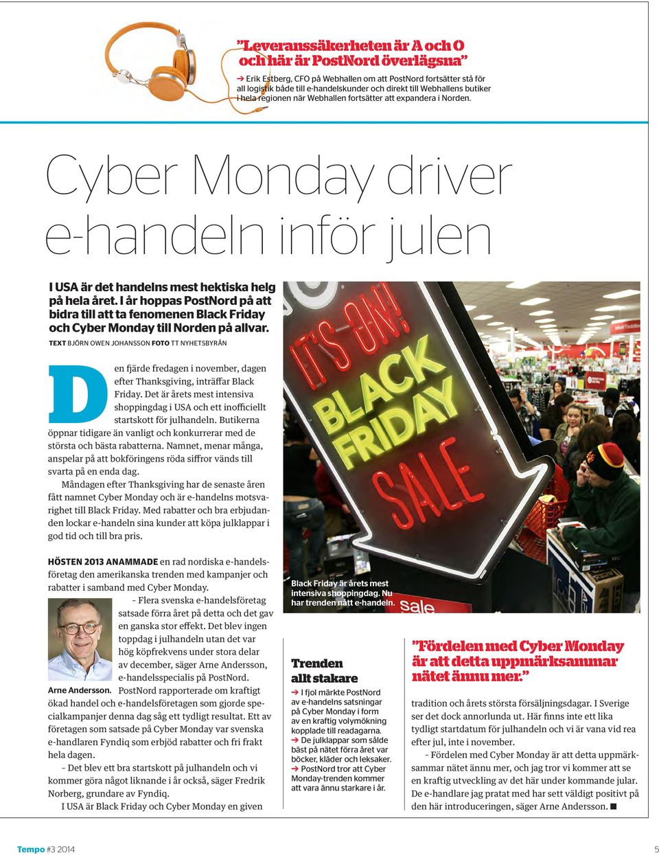 I år hoppas PostNord på att bidra till att ta fenomenen Black Friday och Cyber Monday till Norden på allvar.