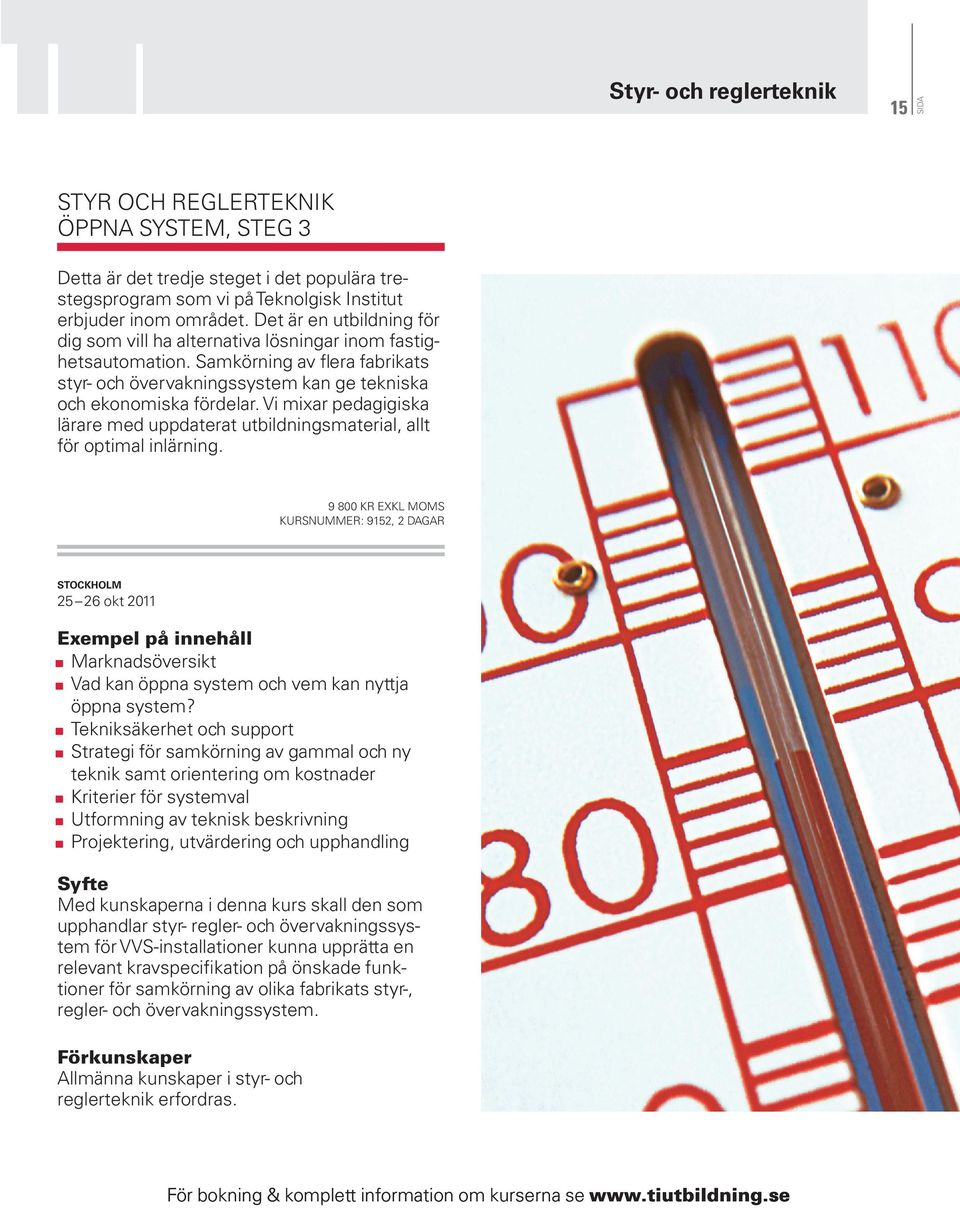 Vi mixar pedagigiska lärare med uppdaterat utbildningsmaterial, allt för optimal inlärning.