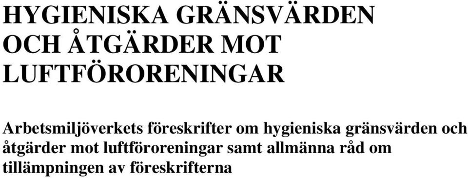 om hygieniska gränsvärden och åtgärder mot