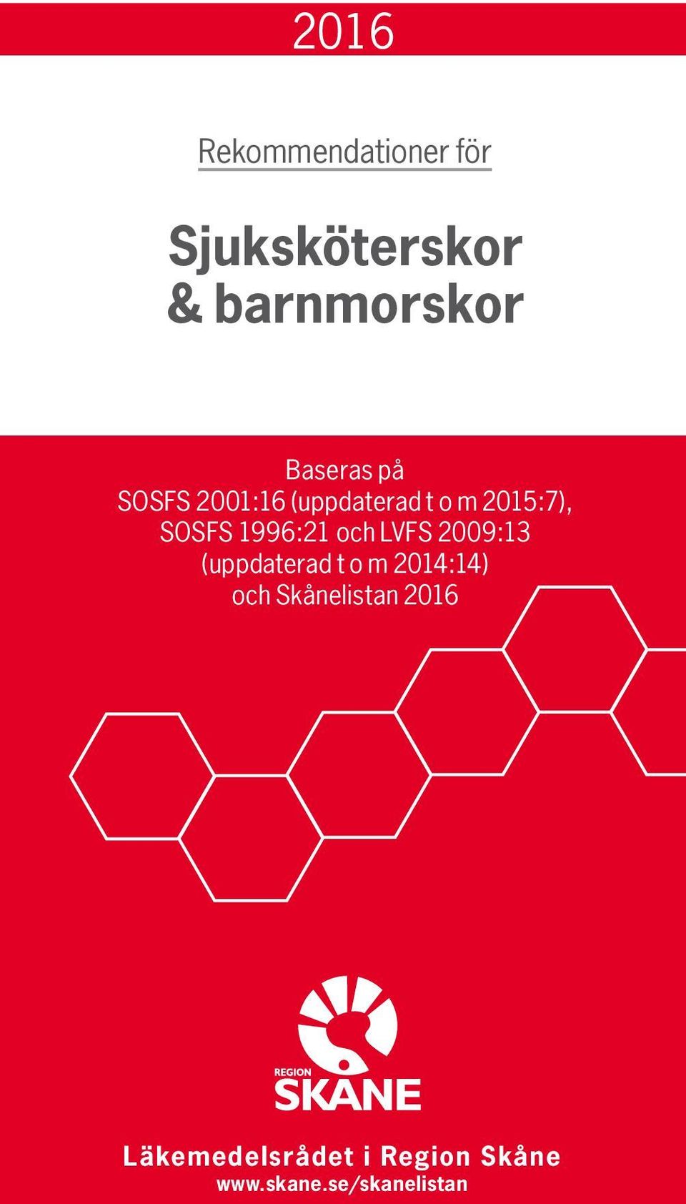 1996:21 och LVFS 2009:13 (uppdaterad t o m 2014:14) och