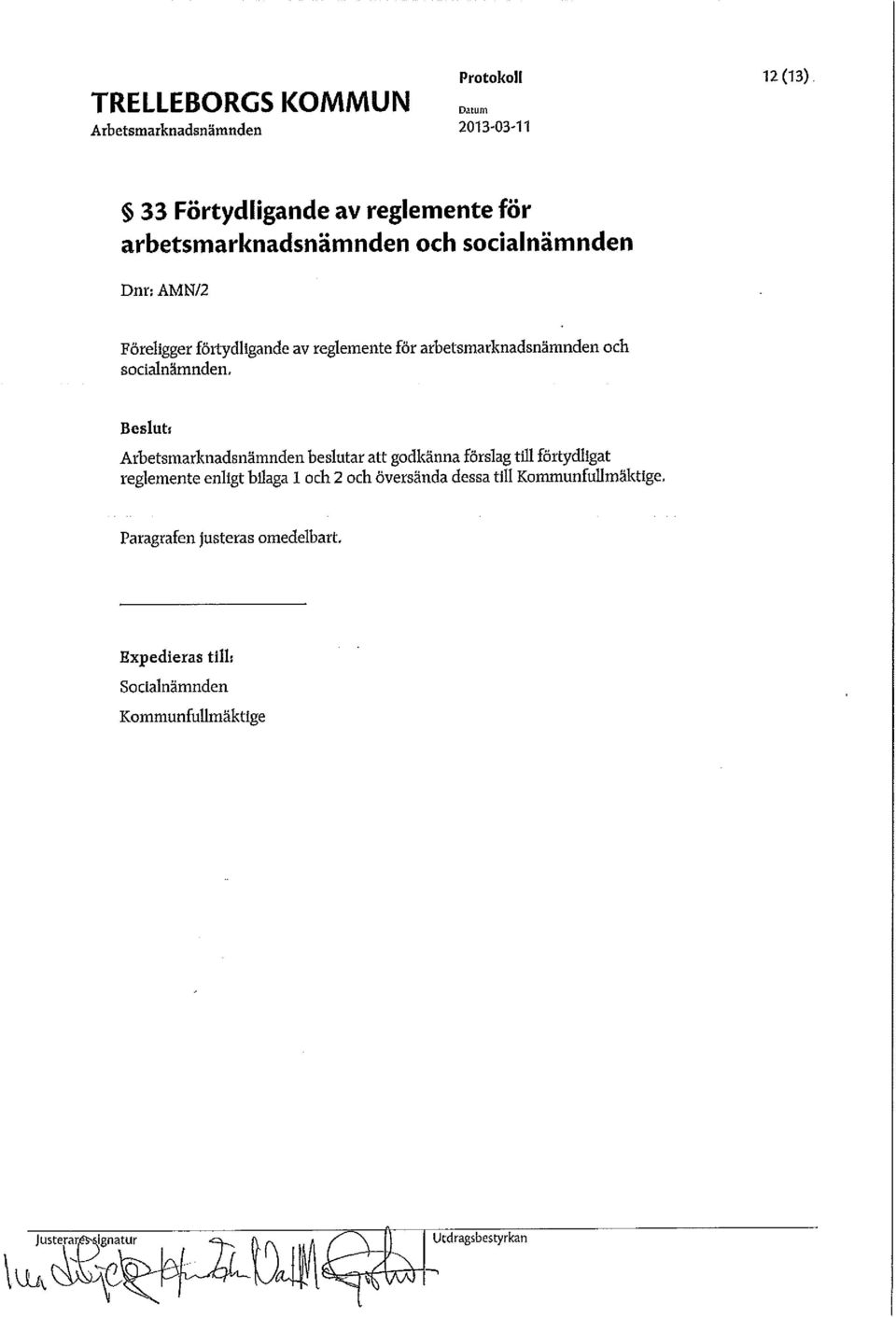 Föreligger förtydligande av reglemente för arbetsmarknadsnämnden och socialnämnden.