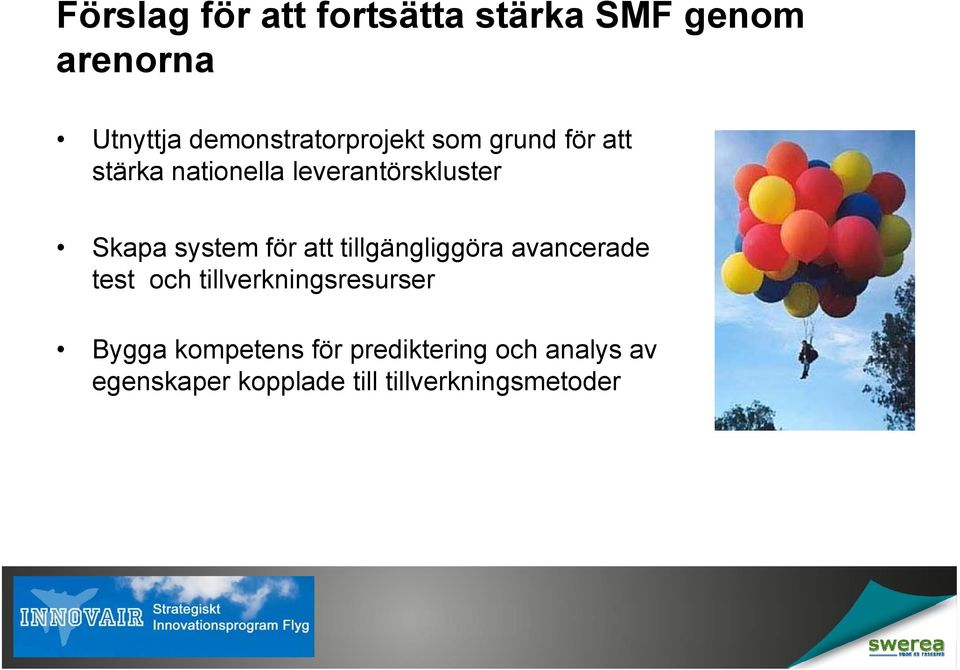 Skapa system för att tillgängliggöra avancerade test och