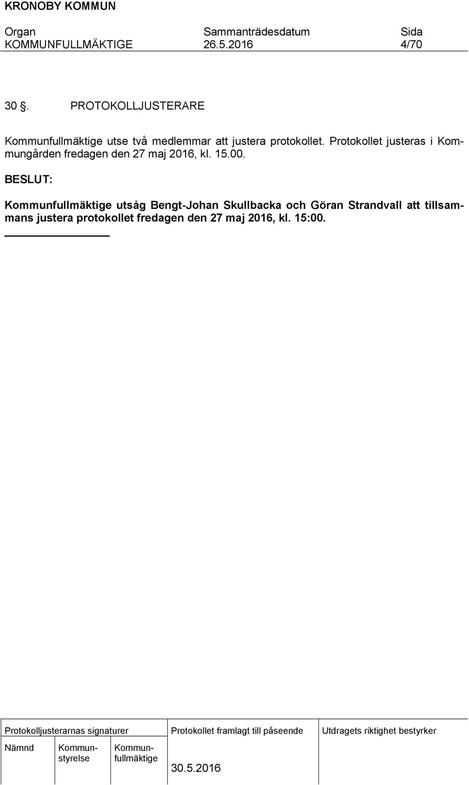 Protokollet justeras i Kommungården fredagen den 27 maj 2016, kl.