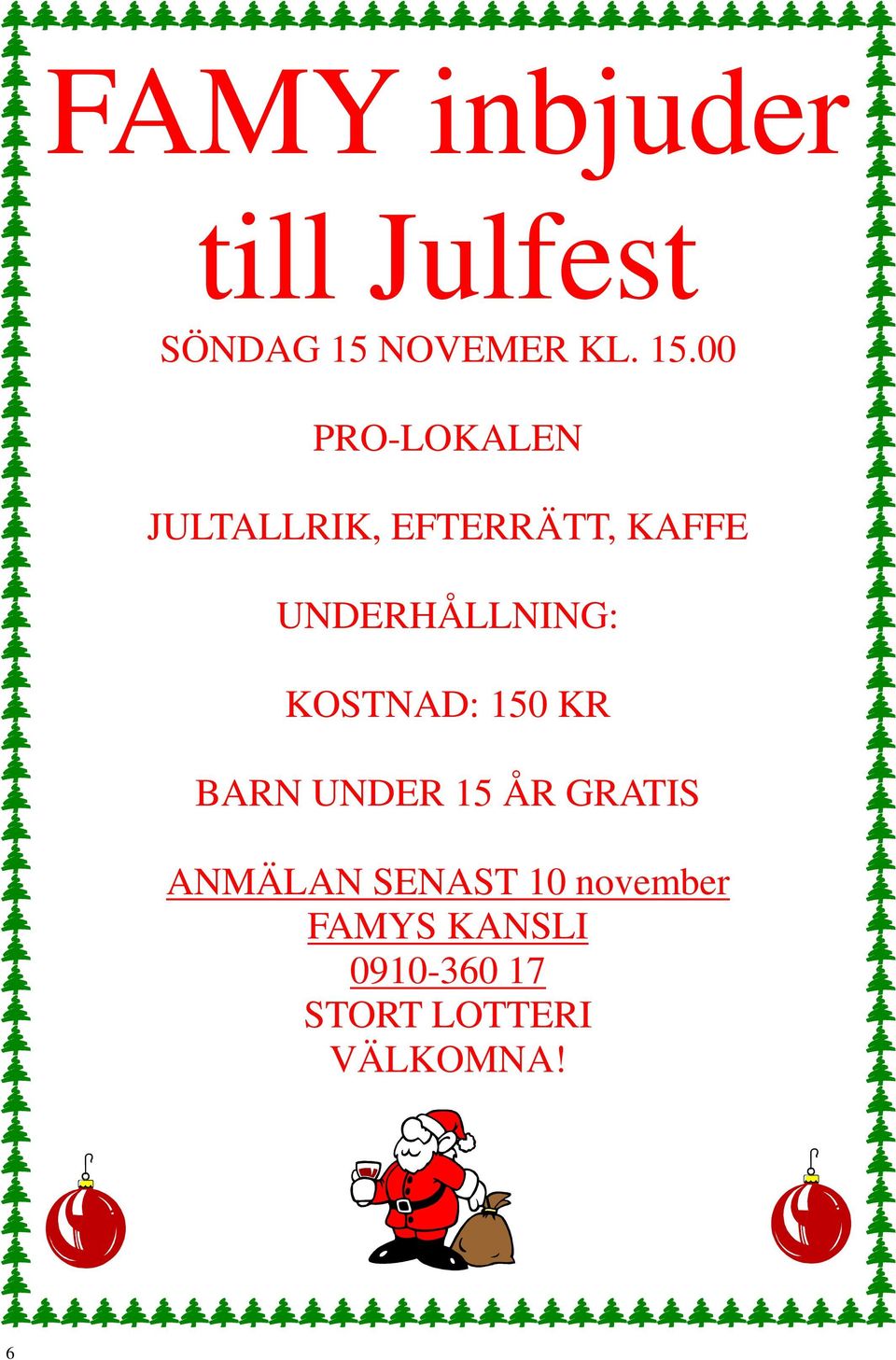 00 PRO-LOKALEN JULTALLRIK, EFTERRÄTT, KAFFE