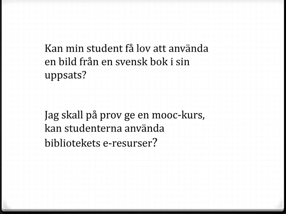 Jag skall på prov ge en mooc-kurs, kan