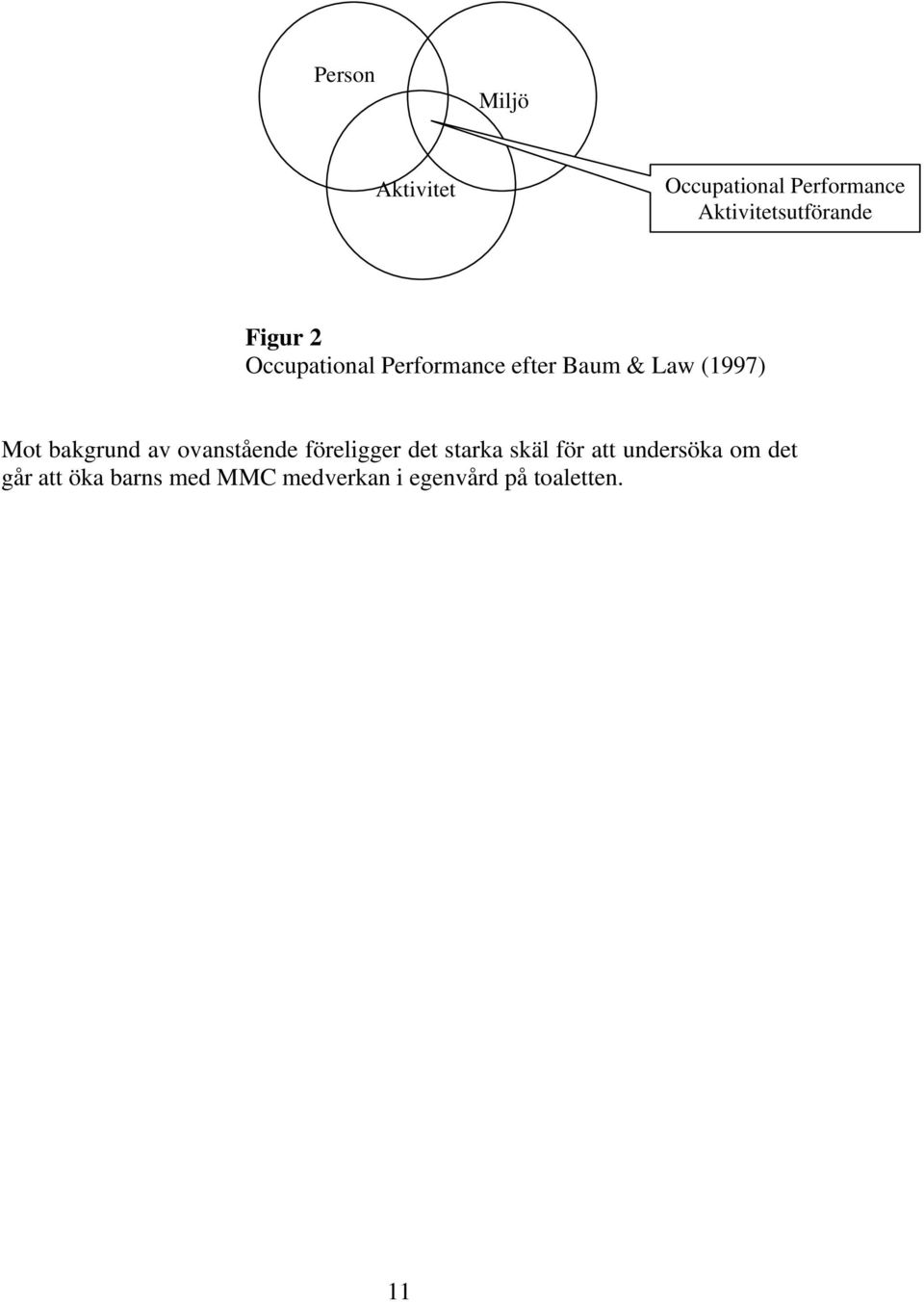 Law (1997) Mot bakgrund av ovanstående föreligger det starka skäl