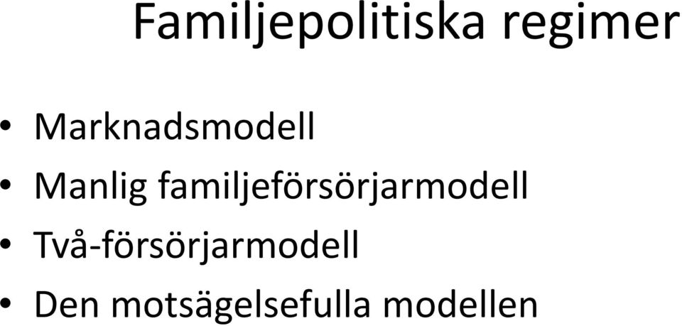 familjeförsörjarmodell Två