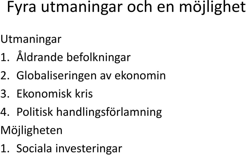 Globaliseringen av ekonomin 3.