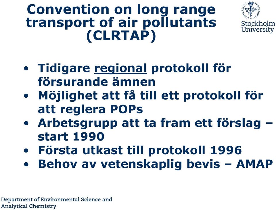 protokoll för att reglera POPs Arbetsgrupp att ta fram ett förslag