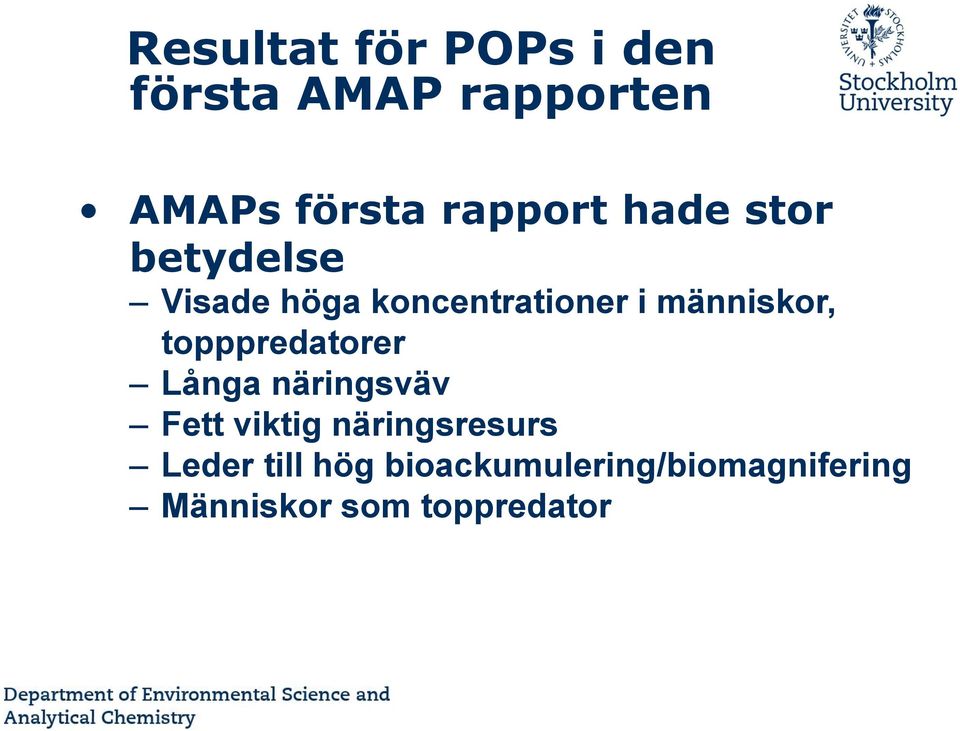 människor, topppredatorer Långa näringsväv Fett viktig