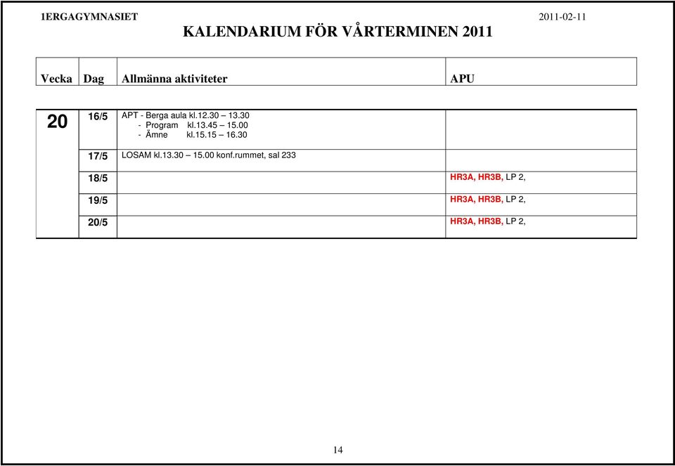 30 17/5 LOSAM kl.13.30 15.00 konf.