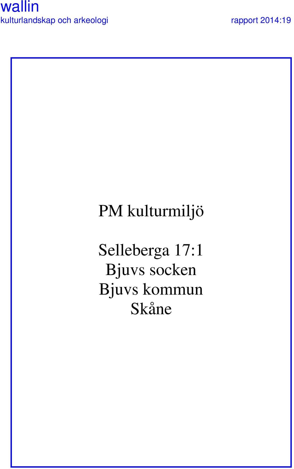 kulturmiljö Selleberga 17:1