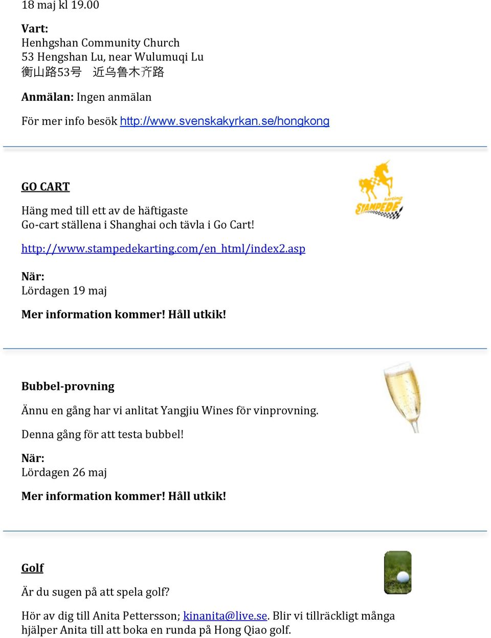 asp Lördagen 19 maj Mer information kommer! Håll utkik! Bubbel-provning Ännu en gång har vi anlitat Yangjiu Wines för vinprovning. Denna gång för att testa bubbel!