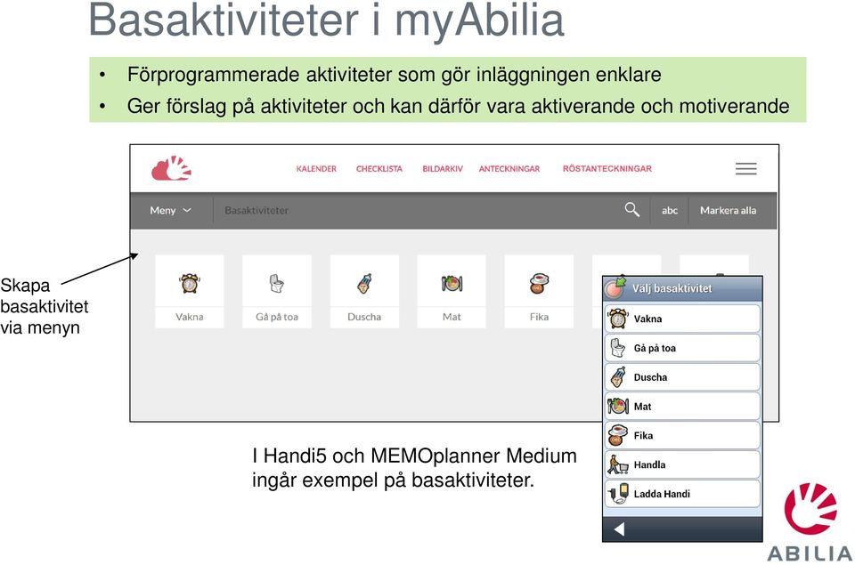 vara aktiverande och motiverande Skapa basaktivitet via menyn