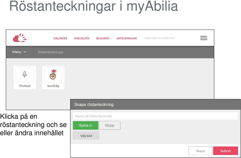 röstanteckning och se