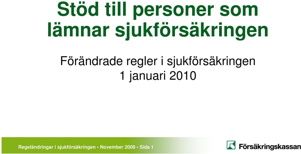 sjukförsäkringen 1 januari 2010