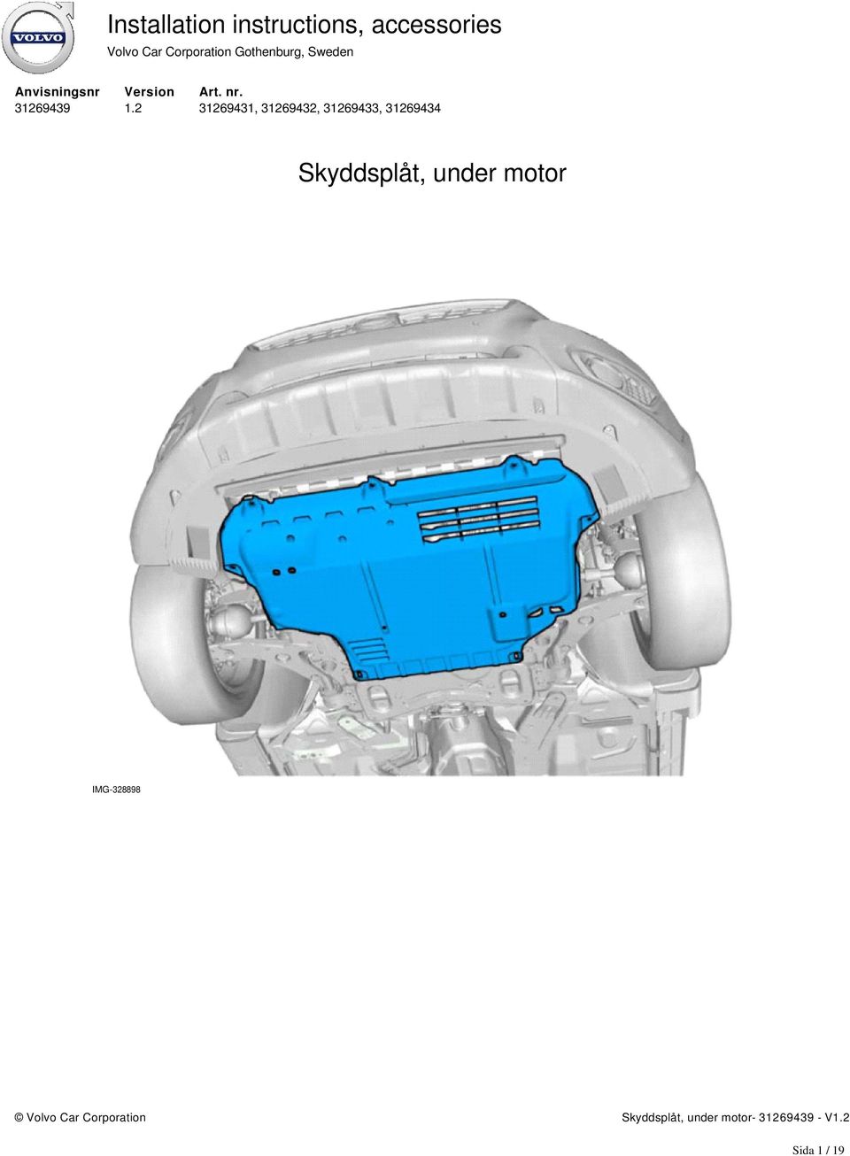 31269431, 31269432, 31269433, 31269434 Skyddsplåt, under