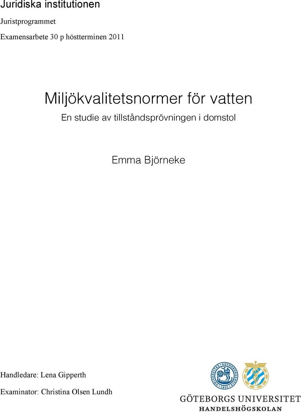 En studie av tillståndsprövningen i domstol Emma