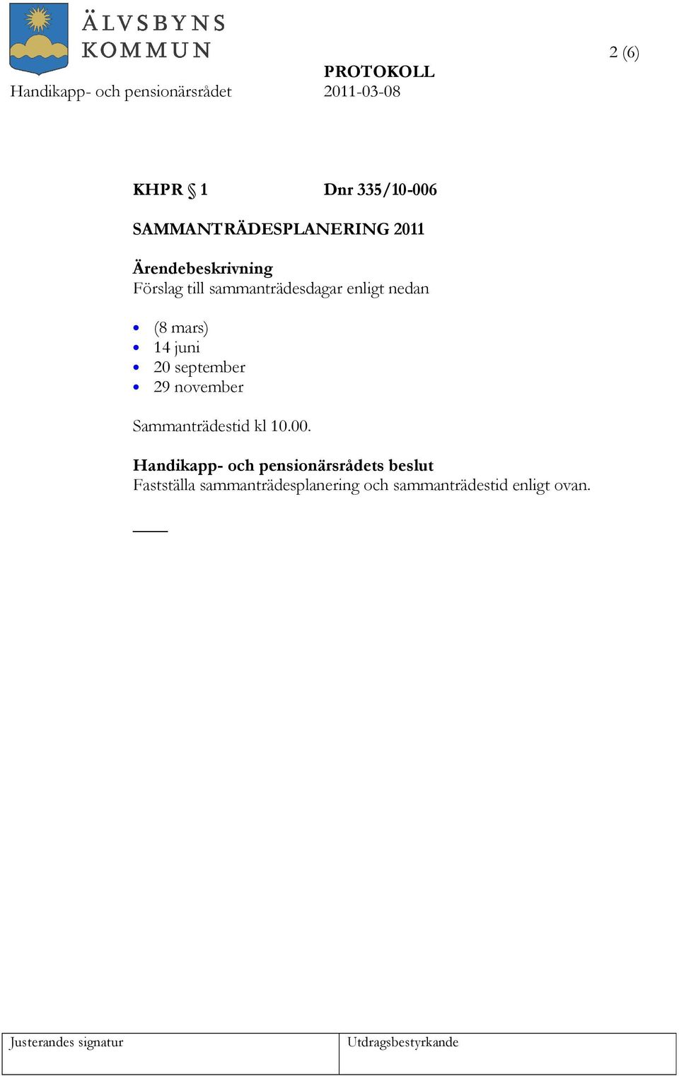 september 29 november Sammanträdestid kl 10.00.