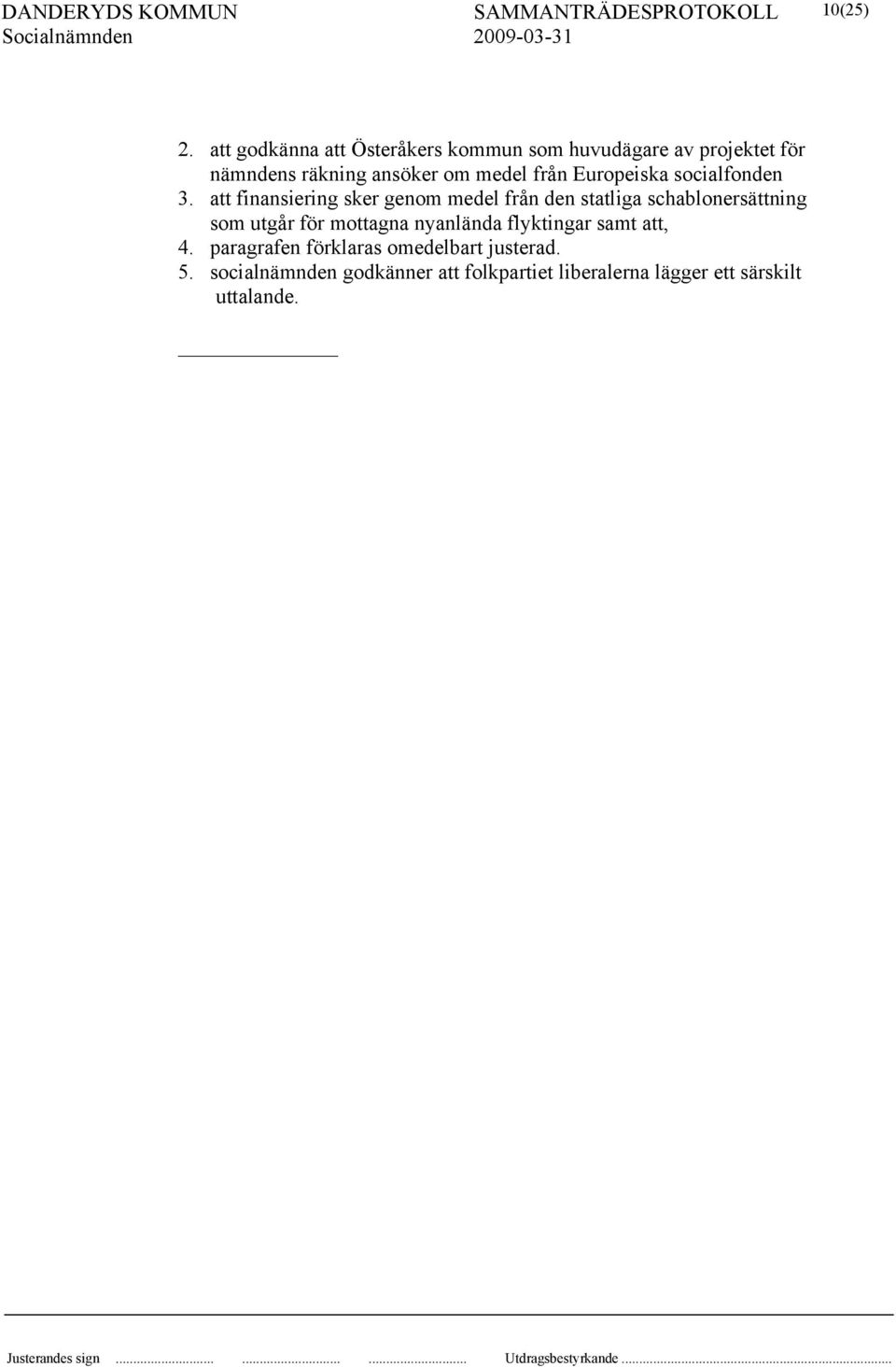 medel från Europeiska socialfonden 3.